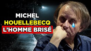 Michel Houellebecq  lHomme BRISÉ Quelques mois dans ma vie [upl. by Hibbert]