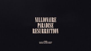 Nillionaire  Paradise  Resurrection [upl. by Ahpla]