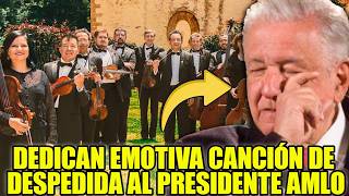 Todo Mexico Se Estremece Con Emotiva Canción De Despedida Dedicada Al Presidente AMLO [upl. by Cacia]