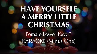 Have Yourself A Merry Little Christmas  Karaoke Female Lower Key [upl. by Uaeb]