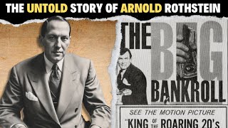 The Untold Story of Arnold Rothstein The Kingpin Who Shaped American Crime [upl. by Perr289]