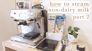 how to steam nondairy milk using breville barista express  beginners guide PART 2 [upl. by Etteuqal]