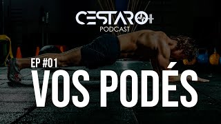 Cestaro Podcast  EP 01 Vos podés [upl. by Aierb]