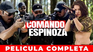 Comando Espinoza 🎬 Película Completa en Español [upl. by Llereg698]