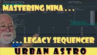 Mastering NINA    The Legacy Sequencer [upl. by Ras723]