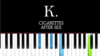 Cigarettes After Sex  K Piano Tutorial [upl. by Nichole]