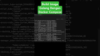 Build Image Golang dengan Docker Compose tutorial coding golangtutorial [upl. by Ettelliw326]