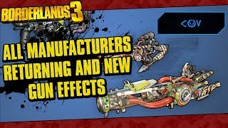 Borderlands 3  All Manufacturers Returning And New Weapon Effects [upl. by Moersch]