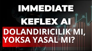 Immediate Keflex AI İnceleme 2024 Bu otomatik ticaret platformu hakkında 🤔 hangi görüşler var 💰 [upl. by Erek608]