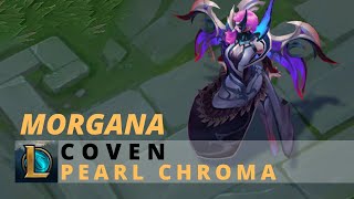 Coven Morgana Pearl Chroma  League of Legends [upl. by Canica]