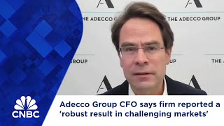 Adecco Group CFO says firm reported a robust result in challenging markets [upl. by Idoc]