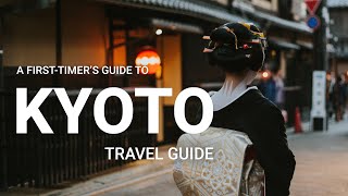 Kyoto Travel Guide  The Best Things to Do in Kyoto for Firsttimers [upl. by Terzas]