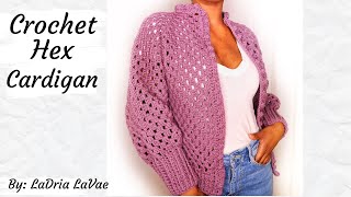 Crochet Hex Cardigan [upl. by Saxena12]