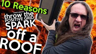 10 Reasons I dont want to throw the Positive Grid Spark off a Roof [upl. by Humbert]