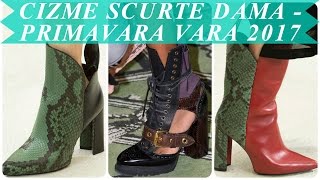 Tendinte moda cizme scurte dama primavara vara 2017 [upl. by Etnwahs]