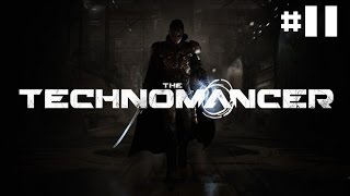 The Technomancer  Lets Play 11 FR [upl. by Nyladnohr]