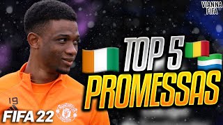 TOP 5 PROMESSAS AFRICANAS PARA O MODO CARREIRA DO FIFA 22 [upl. by Adrea308]