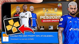 🚨 eFOOTBALL PES 2025 PPSSPP DOWNLOAD MEDIAFIRE LINK DIRETO 100 ATUALIZADO 😱 BOMBA PATCH 2024 [upl. by Ecyob]