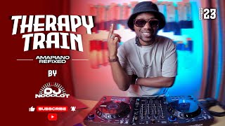 Therapy Train EP 23 Amapiano Refixed  DJ Noodlot [upl. by Jesselyn]