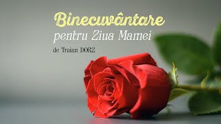 Binecuvântare în versuri pentru Ziua Mamei  Traian Dorz [upl. by Eimmak737]