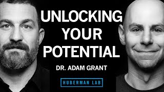 Dr Adam Grant How to Unlock Your Potential Motivation amp Unique Abilities [upl. by Lean]