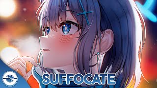 Nightcore  Suffocate Lyrics [upl. by Pennington400]