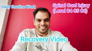 Self depend Spinal Cord Injury Patient daily Routine Work Recovery Video TheWholeWorldForU [upl. by Telrats]