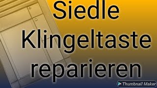 Deine Siedle Klingeltaste einfach selbst reparieren  TM 611 TM 612 BTM 650 [upl. by Ireland747]