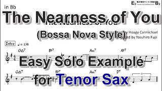 The Nearness of You Bossa Nova Style  Easy Solo Example for Tenor Sax [upl. by Yggam]