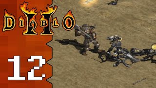 Lets Play Diablo II 12 Combing the Desert [upl. by Elbas]