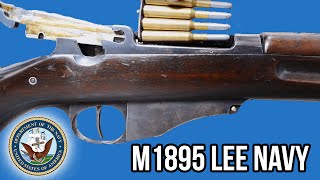 Americas Forgotten Military Rifle M1895 Lee Navy [upl. by Hayse]