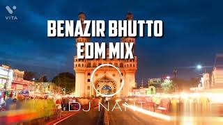 BENAZIR BUTTO  EDM MIX  DJ NANI NEW DJ MARFA SONG  HYDRABADI MARFA  2022  FREE DOWNLOAD [upl. by Grobe]