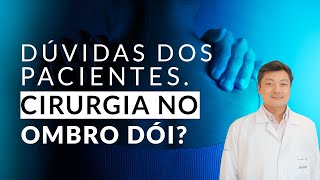 Dúvidas dos pacientes Cirurgia no ombro [upl. by Manus]