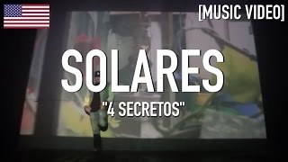 Solares  4 Secretos  Music Video [upl. by Ocker]