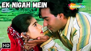 Ek Nigah Mein  Ajay Devgan amp Kajol Songs  Kumar Sanu Romantic Hit Song  Gundaraj [upl. by Aciamaj]