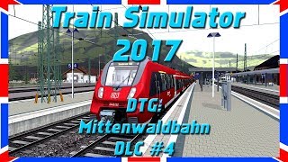 MITTENWALDBAHN 4  DB BR 442 Talent 2  DLC  Train Simulator 2017 DeutschHD [upl. by Ecidnarb]