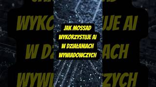 Jak Mossad wykorzystuje AI w działaniach wywiadowczych  ai mossad shorts [upl. by Alric]