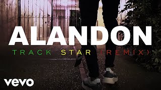 Alandon  TrackStar Remix Official Video [upl. by Zaller]