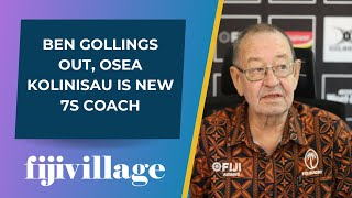 Ben Gollings out Osea Kolinisau is new 7s coach [upl. by Arev933]