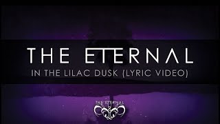 The Eternal  In The Lilac Dusk Lyric Video featuring Mikko Kotamäki [upl. by Aleiram]