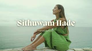 Sithuwam Hade Female Version  Hashmi Sathnara [upl. by Nahbois]