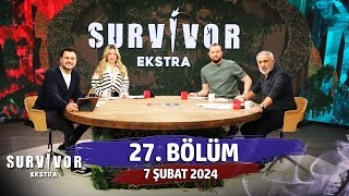 Survivor Ekstra 27 Bölüm  7 Şubat 2024 SurvivorEkstra [upl. by Pegasus]