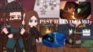 Past HTTYD Family reacts to future Hiccup amp Toothless  🦖🦖 🐳 [upl. by Yelrihs]