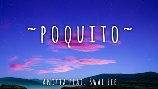 Anitta  Poquito Ft Swae Lee LyricsLyrics Video Full HD  Vevocertified  trending [upl. by Kara]