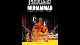 Protest Against Disrespect of Our Bellowed Prophet Muhammad SAW [upl. by Bunny]