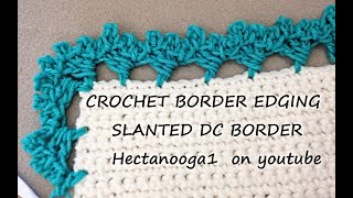 SLANTED DC CROCHET BORDER EDGING amp why I have been missing [upl. by Kotick]