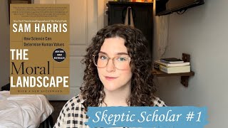 The Moral Landscape  Skeptic Scholar 1 [upl. by Cleavland]