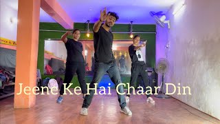 Jeene Ke Hai Chaar Din  mujhse shaadi karogi  dance choreography by Avanish arya [upl. by Banerjee]