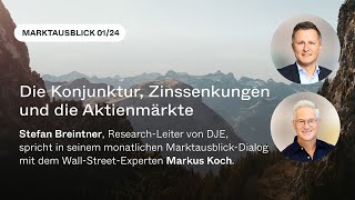 Konjunktur Zinssenkungen und die Aktienmärkte Marktausblick mit Stefan Breintner und Markus Koch [upl. by Nauqes]