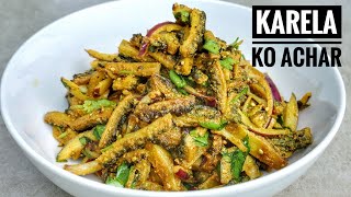 Karela Ko Achar  KarelaBitter Gourd Recipe  How To Make Karela Achar Recipe [upl. by Bennink]